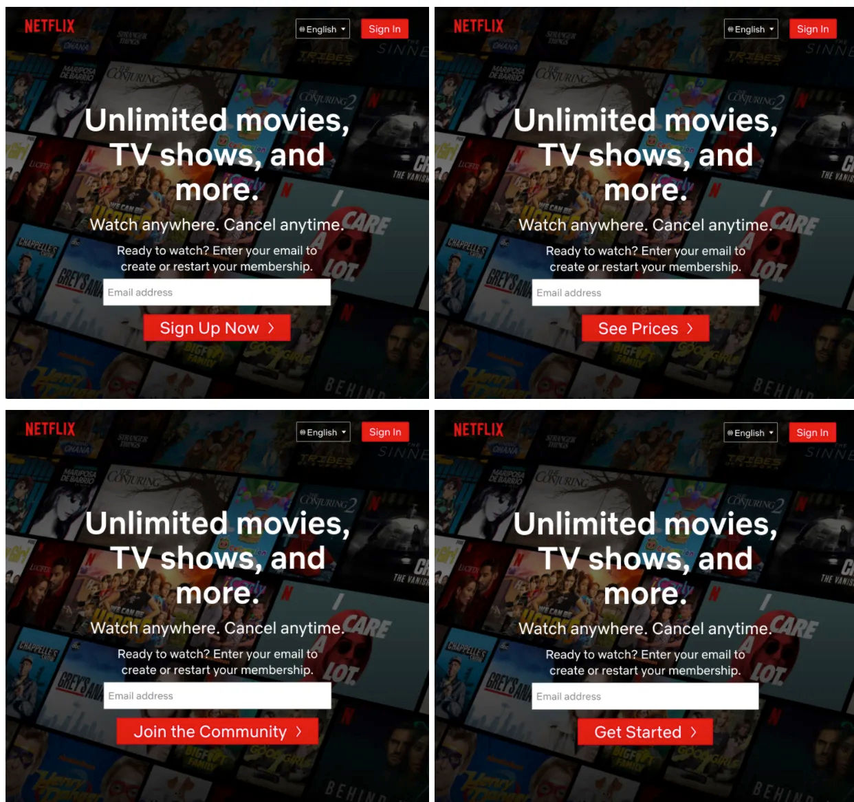 Four versions of the Netflix landing page. Each has a different call-to-action. These are 